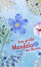 Blumen Mandalas Malbuch – Wunderschöne Naturmotive als PDF zum Download