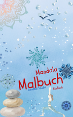 Einfache Mandalas Malbuch – 10 entspannende Motive für Anfänger als PDF Download