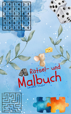 Mein Rätsel- und Malbuch für Kinder – Spannende Logik-Aufgaben als PDF Download